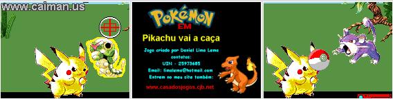 Pikachu vai a caca